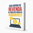 Guia Rápido de Revenda de Produtos Prontos com 100% de Lucro