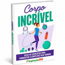 Corpo Incrível