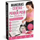 Maneiras Certas de perder peso - Para Mulheres
