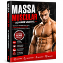 Massa Muscular de Forma Saudável