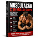 Musculação - Os segredos do Corpo